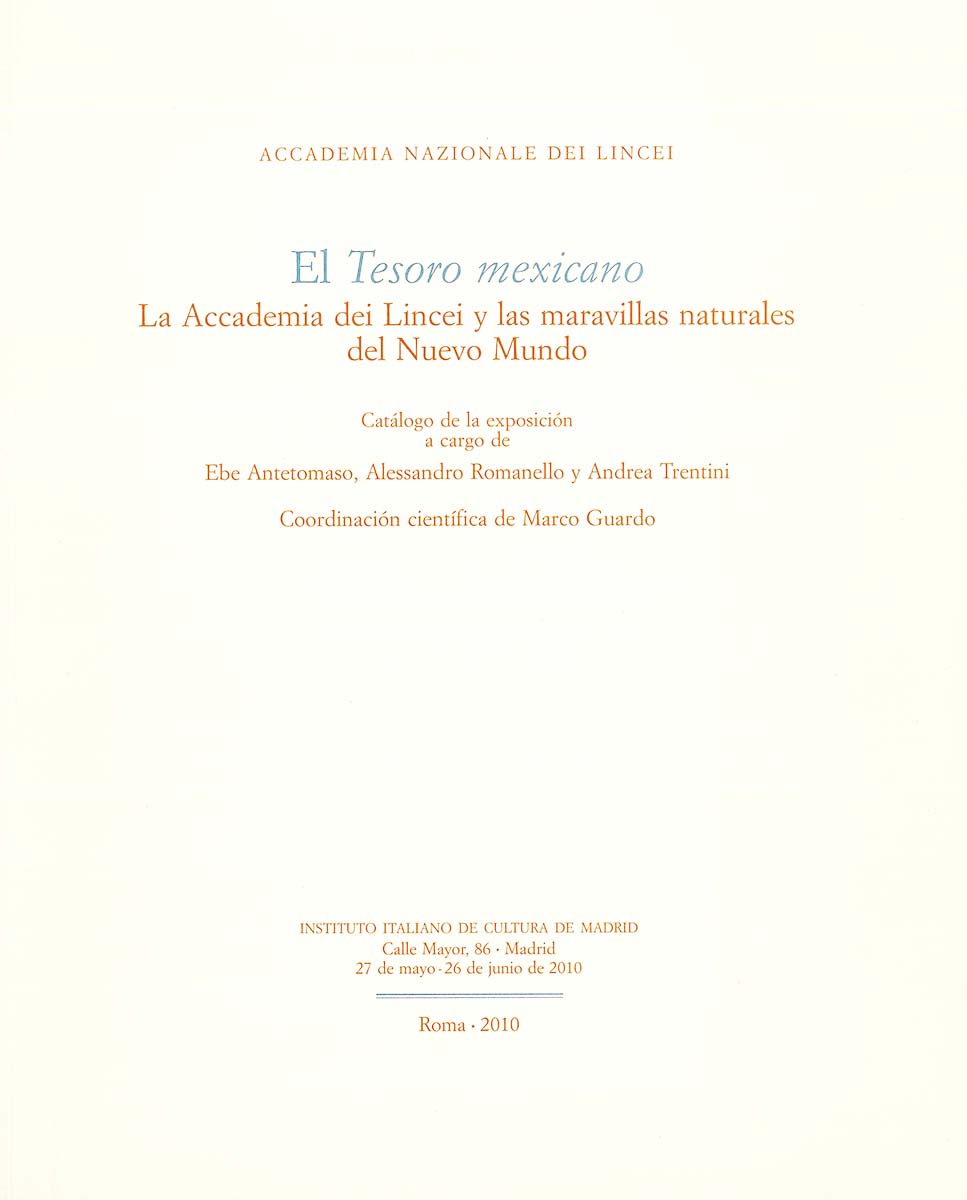 El Tesoro Mexicano La Accademia dei Lincei y las maravillas naturales del Nuevo Mundo - Locandina